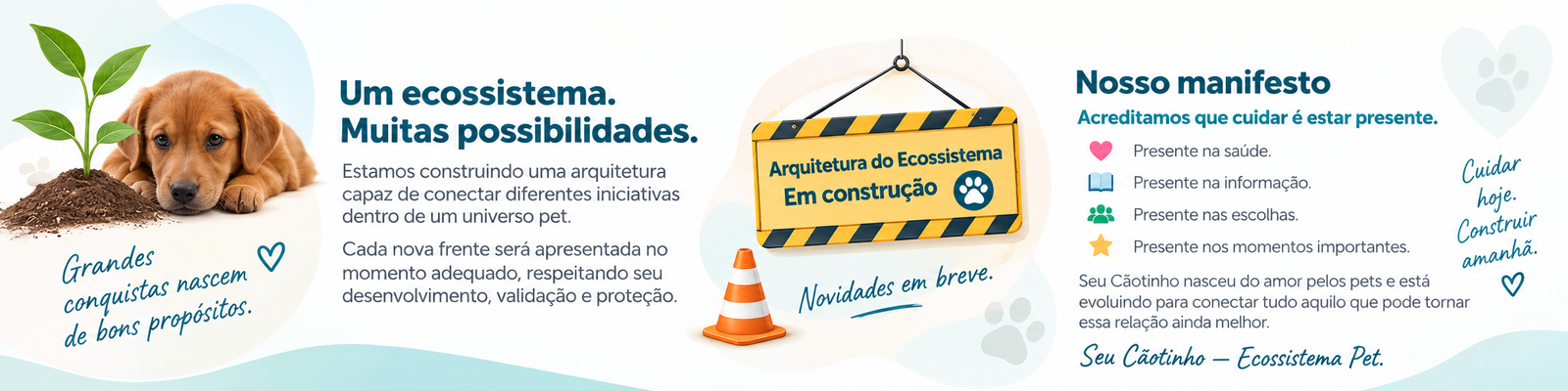 Arquitetura do Ecossistema em construção e manifesto do Seu Cãotinho